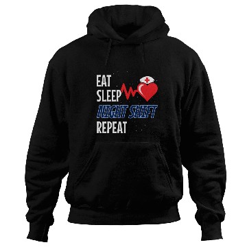 Discover Eat Sleep Night Shift Repeat - Night Shift Nurse Hoodies