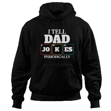 Discover Dad Joke Dad Elets Of The Periodic Table Hoodies