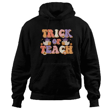 Discover Trick Or Teach Halloween Teacher Life Hoodies