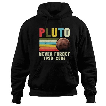 Discover Pluto Never Forget 1930 2006 Hoodies