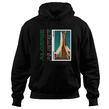 Discover Algeria Independent since 1962 Hoodies