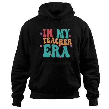 Discover In My Teacher Era Hoodies
