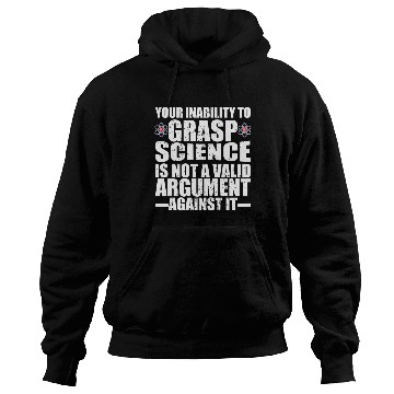 Discover Funny Inability to Grasp Science, Science Gift Hoodies