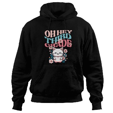 Discover Back to school Oh-hey third grade 3rd-grade back Hoodies