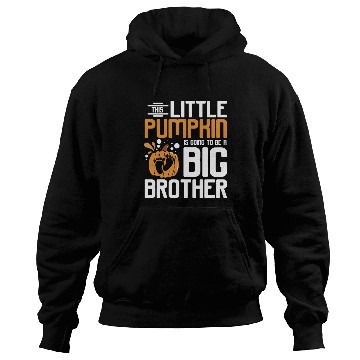 Discover Pregnancy Thanksgiving pumpkin big brother Hoodies