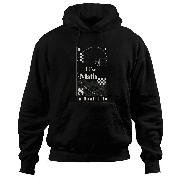 Discover I use math in real life - Smart math teacher funny Hoodies
