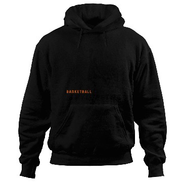 Discover Basketball is my lifestyle Hoodies
