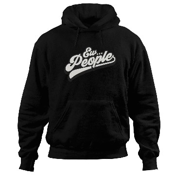 Discover Ew People Hoodies
