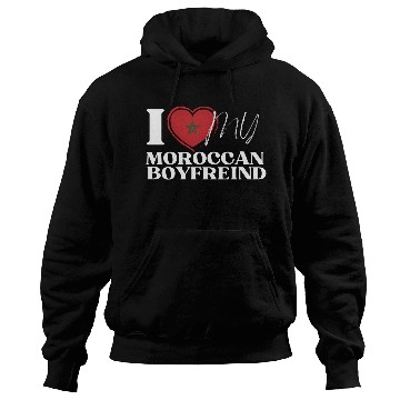 Discover I Love My Moroccan Boyfriend Multi Nationality Hoodies