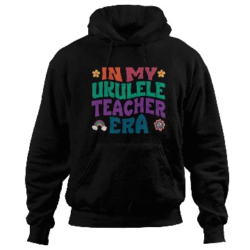 Discover In my Ukulele teacher era Hoodies