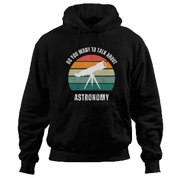Discover Astronomy Lover Space Lover Hoodies