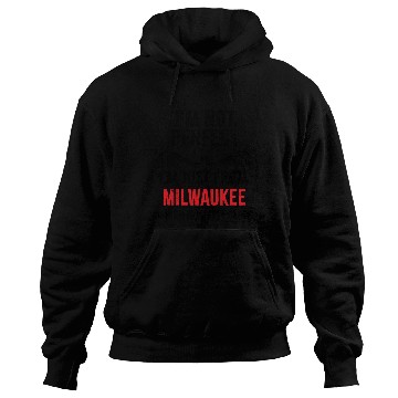 Discover i'm not perfect i'm just from MILWAUKEE Hoodies