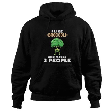 Discover I Like Broccoli And Maybe 3 People Vegetable Hoodies