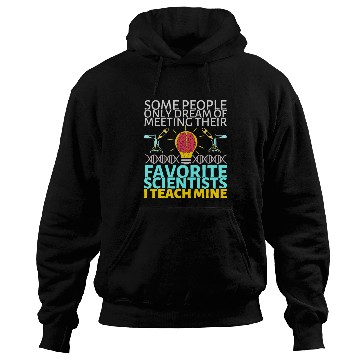 Discover Funny Science Teacher Saying Humor Hoodies