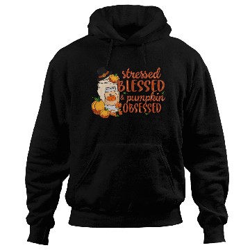 Discover Stressed Blessed And Pumpkin Obsessed Thanksgiving Hoodies