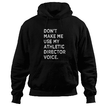 Discover Funny Saying Athletic Director Novelty Hoodies