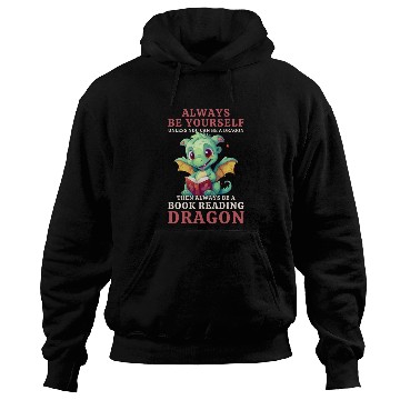 Discover "Always Be Yourself" - Book Reading Green Dragon Hoodies