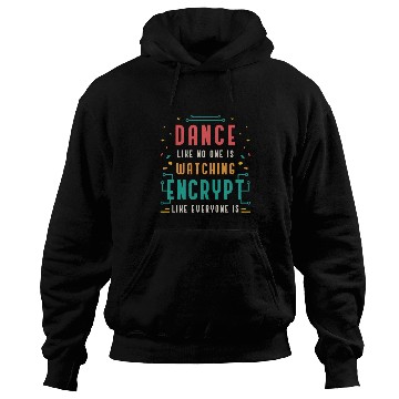 Discover Cybersecurity Dance Like No One Is Programming Hoodies