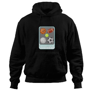 Discover Physical Education Teacher Hoodies, P.E. Physical