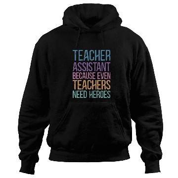 Discover Teacher Assistant Hoodies