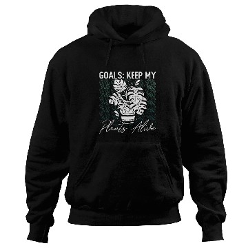 Discover Monstera Goals Keep My Plants Alive Balcony Plants Hoodies