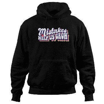 Discover Mistakes Help Us Grow Teacher Student Teaching Hoodies
