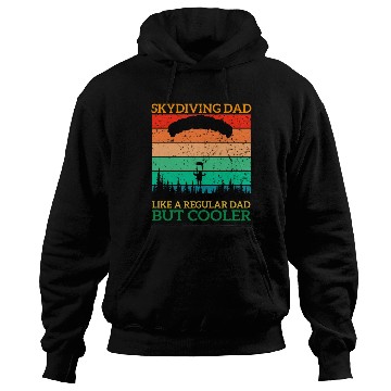 Discover Skydiving Dad Like A Regular Dad But Cooler Hoodies
