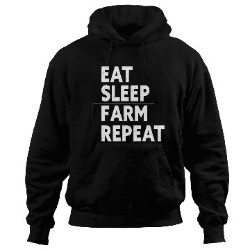 Discover Eat Sleep Farm Repeat - Funny Farmer Farming Gift Hoodies
