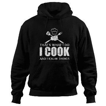 Discover Chef Cook Gifts I Cook I Know Things Hoodies