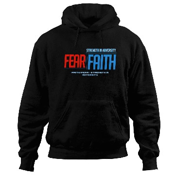 Discover Faith Over Fear Hoodies