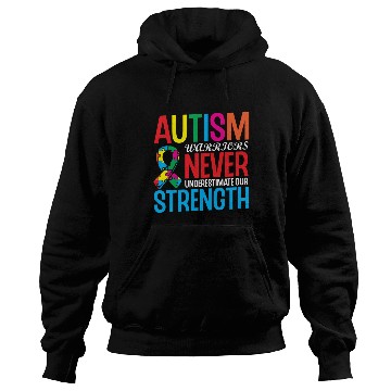 Discover Autism Warriors Never Underestimate Our Strength Hoodies