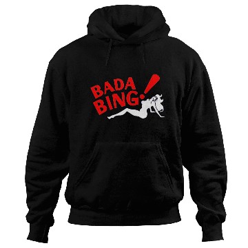 Discover Bada Bing Hoodies