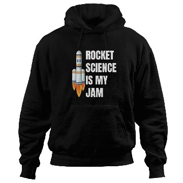 Discover Rocket Science is My Jam Funny Science Astronomy Hoodies