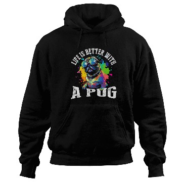 Discover Life Is Better With A Pug Hoodies
