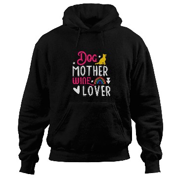 Discover Dog Mother Wine Lover Hoodies