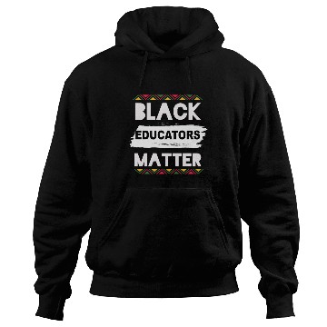 Discover Black Educators Matter African History Teacher Men Hoodies