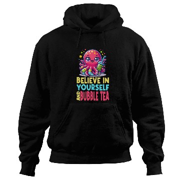 Discover Kawaii Octopus Bubble Tea Believe In Yourself Hoodies