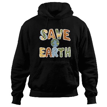 Discover Save Earth to Save Yourself Hoodies