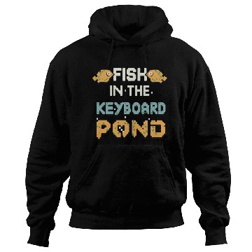 Discover Fish In The Keyboard Pond Hoodies