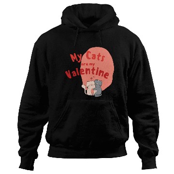 Discover My Cats Are My Valentine Hoodies
