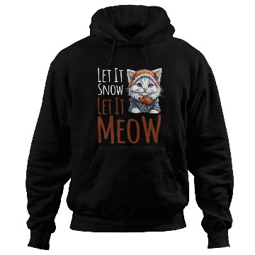 Discover Let It Snow Let It Meow Hoodies