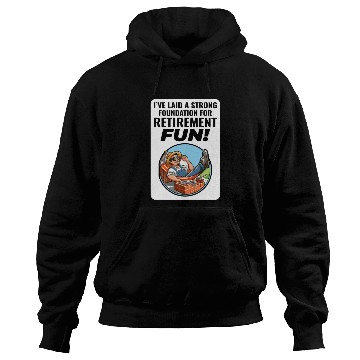 Discover Retired Bricklayer: Retirement Foundations of Fun Hoodies