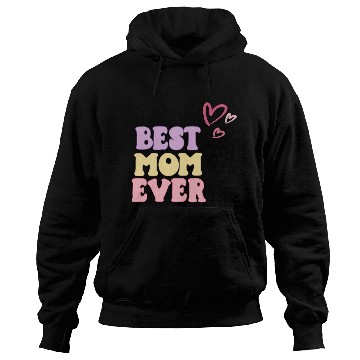 Discover Best Mom Ever Hoodies