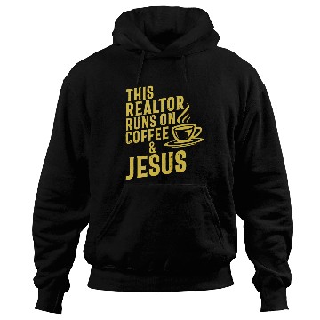 Discover This Realtor Runs On Coffee Jesus Real Estate Hoodies