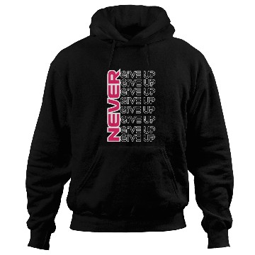 Discover "Perseverance Prevails: Never Give Up" Hoodies