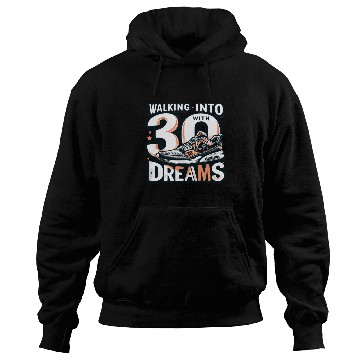 Discover Walking into 30 with Dreams 30th Birthday Gifts Hoodies