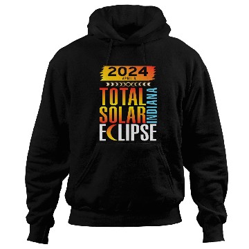 Discover 2024 April 8 Total Solar Eclipse INDIANA Hoodies