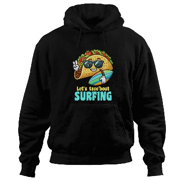 Discover Let's Taco 'Bout Surfing Summer Fun Hoodies