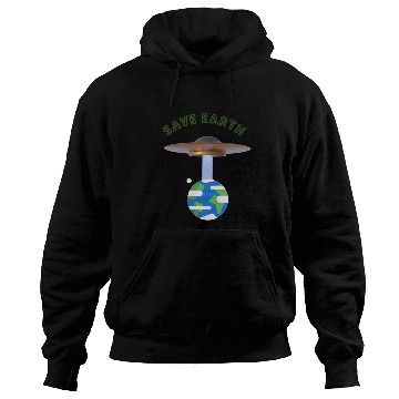 Discover Save Earth, UFOs and Aliens, Climate Change Hoodies