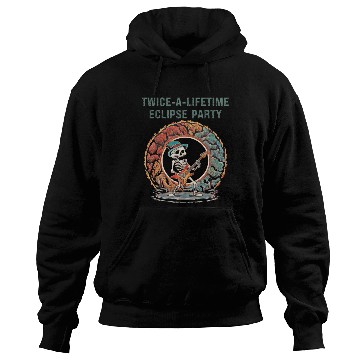 Discover Twice A Lifetime Eclipse Party Hoodies